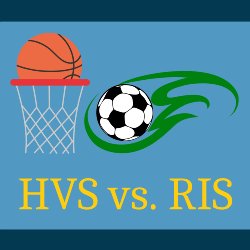 Basketball & Soccer HVS vs. RIS